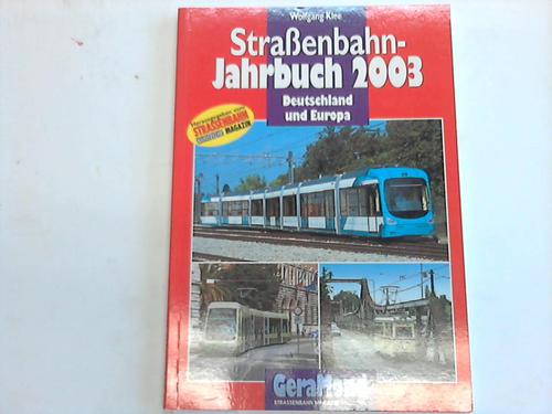 Klee, Wolfgang - Straenbahn-Jahrbuch 2003. Deutschland und Europa