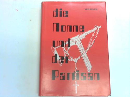 Verbelen, Robert - Die Nonne und der Partisan