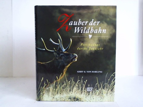 Zauber der Wildbahn. Pirschgänge durchs Jagdjahr