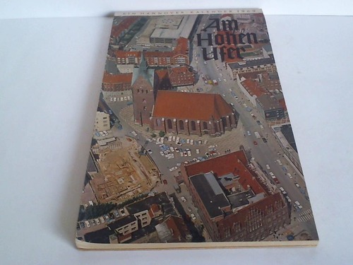 Hannover - Am Hohen Ufer. Ein Hannover-Kalender 1969