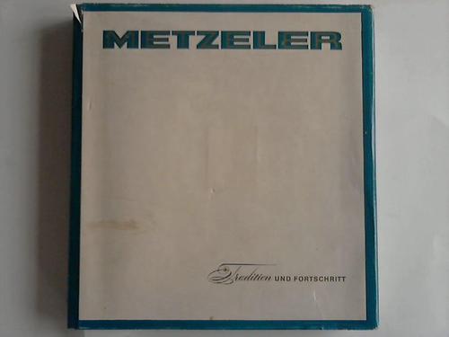 Klass, Gert von - Metzeler. Tradition und Fortschritt