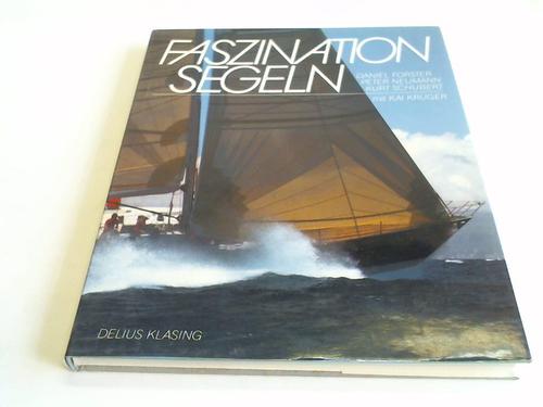 Forster, D. / Neumann, P. / Schubert, K. - Faszination Segeln