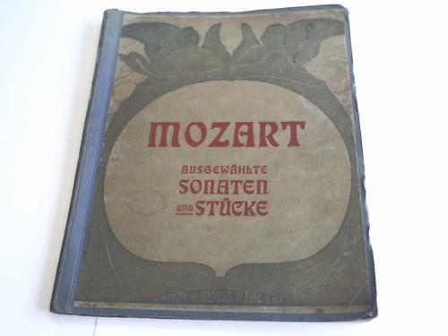 Mozart, W. A. - Ausgewhlte Sonaten und Stcke fr Pianoforte