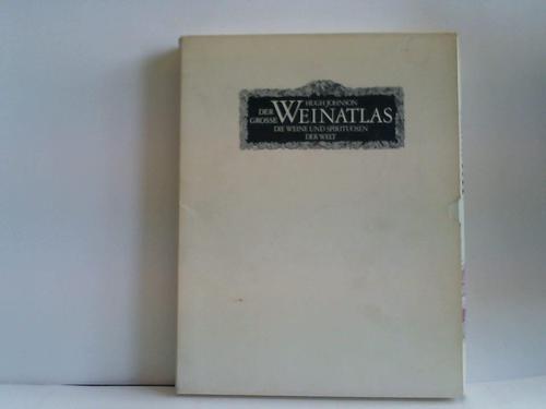 Johnson, Hugh - Der grosse Weinatlas. Die Weine und Spirituosen der Welt