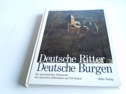 Meyer, Werner/Lessing, Erich - Deutsche Ritter - Deutsche Burgen