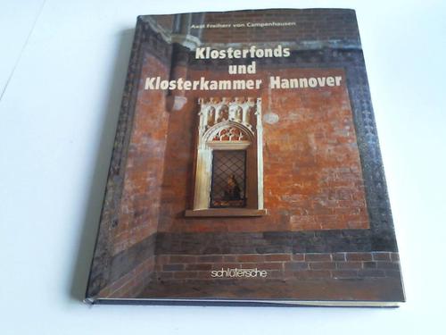 Hannover - Campenhausen, Axel Freiherr von (Hrsg.) - Der Allgemeine Hannoversche Klosterfonds und die Klosterkammer Hannover