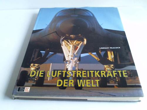 Peacock, Lindsay - Die Luftstreitkrfte der Welt