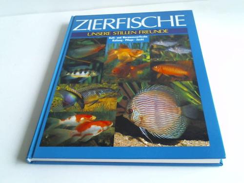 Dolder, Willi und Ursula - Zierfische. Unsere stillen Freunde - Kalt- und Warmwasserfische, Haltung, Pflege, Zucht