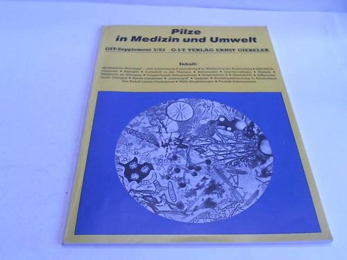 Giebeler, Ernst H. W. (Hrsg.) - Pilze in Medizin und Umwelt. GIT-Supplement 5/83