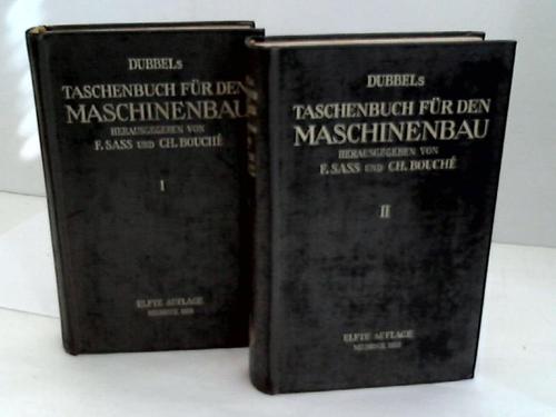 Sass, F. / Bouch, Ch. - Dubbels Taschbuch fr den Maschinenbau. 2 Bnde