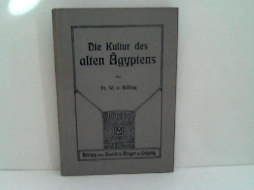 Bissing, Fr. W. v. - Die Kultur des alten gyptens