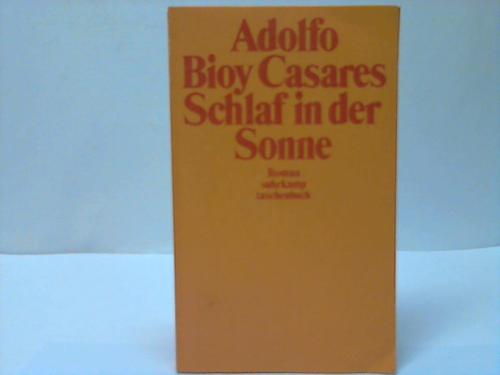 Casares, Adolfo Bioy - Schlaf in der Sonne. Roman