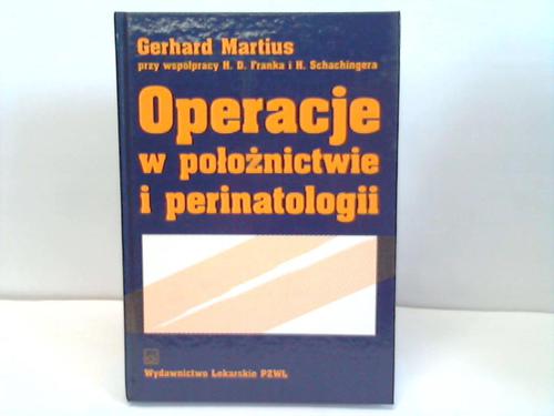 Martius, Gerhard - Operacje w poloznictwie i perinatologii