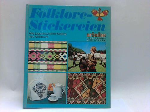 Ritter, Hilda - Folklore-Stickereien. Jugoslawische Motive neu entdeckt