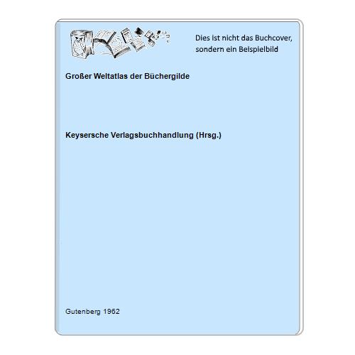 Keysersche Verlagsbuchhandlung (Hrsg.) - Groer Weltatlas der Bchergilde