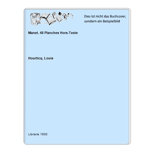 Hourticq, Louis - Manet. 48 Planches Hors-Texte