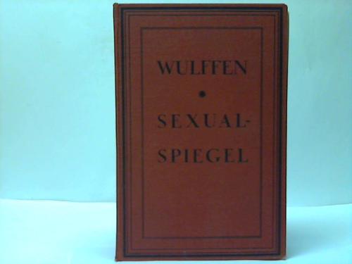 Wulffen, Erich - Sexualspiegel von Kunst und Verbrechen