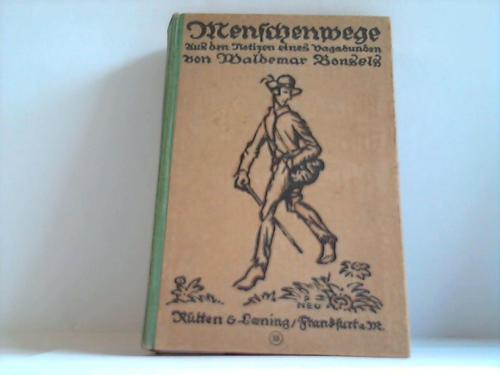 Bonsels, Waldemar - Menschenwege. Aus den Notizen eines Vagabunden