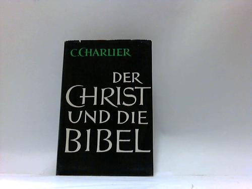 Charlier, Celestin - Der Christ und die Bibel