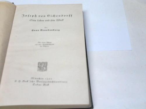 Brandenburg, Hans - Joseph von Eichendorff. Sein Leben und sein Werk