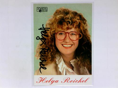 Reichel, Helga (Sngerin) - Signierte Autogrammkarte