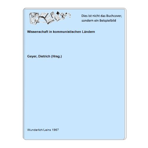 Geyer, Dietrich (Hrsg.) - Wissenschaft in kommunistischen Lndern