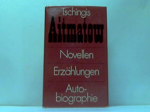 Aitmatow, Tschingis - Novellen-Erzhlungen-Autobiographie