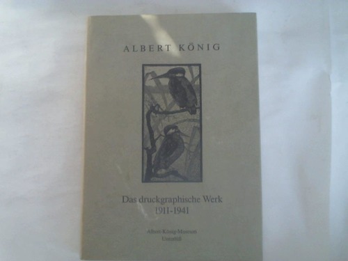 Probst, Volker - Albert Knig. Das druckgraphische Werk 1911-1941