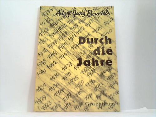 Bartels, Adolf Georg - Durch die Jahre. Gedichte