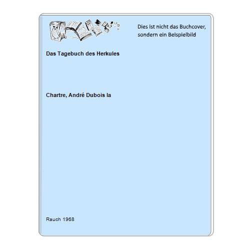 Chartre, Andr Dubois la - Das Tagebuch des Herkules