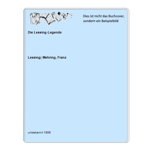 Lessing; Mehring, Franz - Die Lessing-Legende