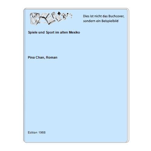 Pina Chan, Roman - Spiele und Sport im alten Mexiko