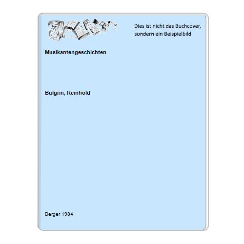 Bulgrin, Reinhold - Musikantengeschichten
