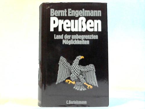 Engelmann, Bernt - Preuen. Land der unbegrenzten Mglichkeiten