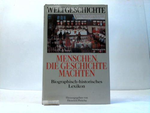 Pleticha, Heinrich (Hrsg.) - Menschen, die Geschichte machten. Biographisch-historisches Lexikon