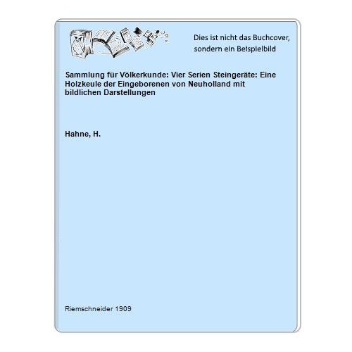 Hahne, H. - Sammlung fr Vlkerkunde: Vier Serien Steingerte: Eine Holzkeule der Eingeborenen von Neuholland mit bildlichen Darstellungen