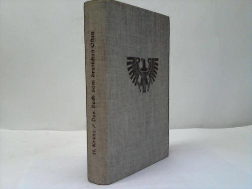 Kranz, Herbert - Das Buch vom deutschen Osten. Erzhlte Geschichte