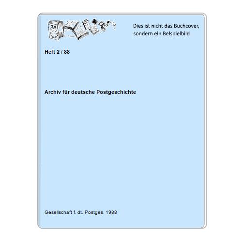 Archiv fr deutsche Postgeschichte - Heft 2 / 88