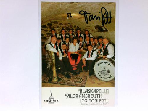 Blaskapelle Pilgramsreuth Ltg. Toni Ertl - Signierte Autogrammkarte