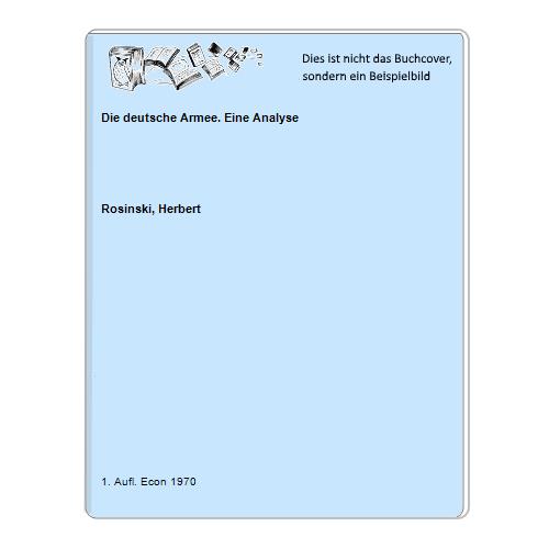 Rosinski, Herbert - Die deutsche Armee. Eine Analyse