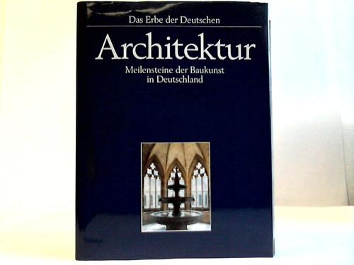 Meyer, Peter (Hrsg.) - Das Erbe der Deutschen. Architektur. Meilensteine der Baukunst in Deutschland