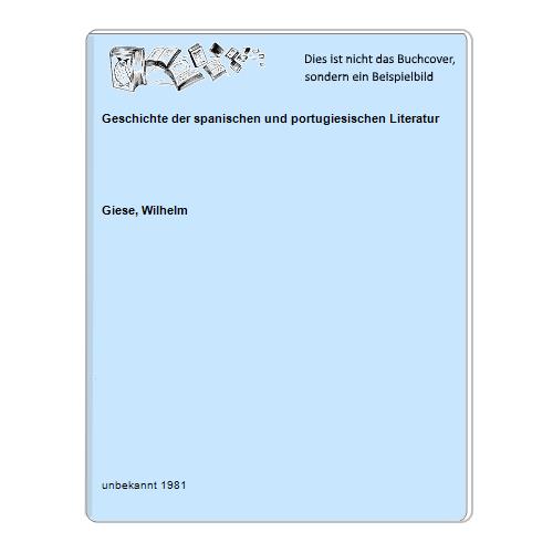 Giese, Wilhelm - Geschichte der spanischen und portugiesischen Literatur