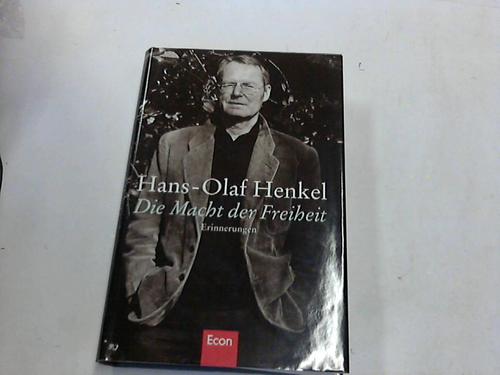 Henkel, Hans-Olaf - Die Macht der Freiheit. Erinnerungen