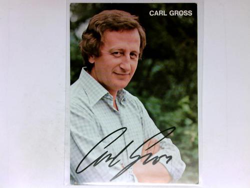 Gross, Carl (Snger) - Signierte Autogrammkarte