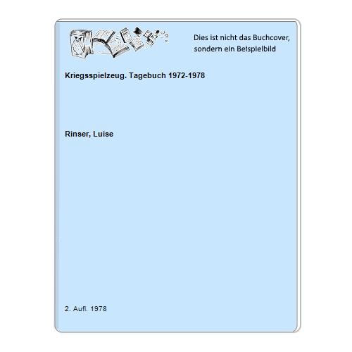 Rinser, Luise - Kriegsspielzeug. Tagebuch 1972-1978