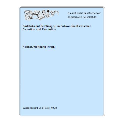 Hpker, Wolfgang (Hrsg.) - Sdafrika auf der Waage. Ein Subkontinent zwischen Evolution und Revolution