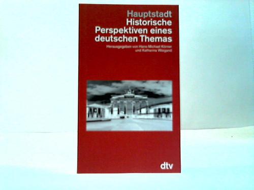 Krner, Hans-Michael / Weigand, Katharina (Hrsg.) - Historische Perspektiven eines deutschen Themas
