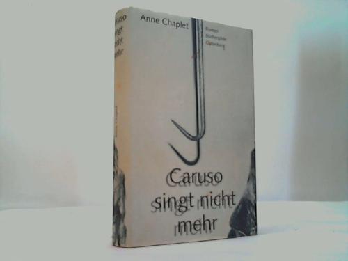 Chaplet, Anne - Caruso singt nicht mehr