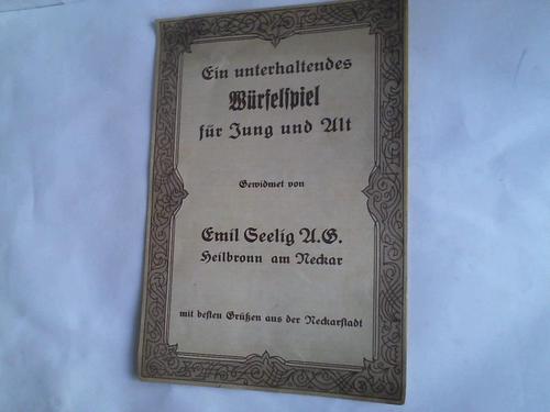 Emil Seelig A.G., Heilbronn am Neckar (Hrsg.) - Ein unterhaltendes Wrfelspiel fr Jung und Alt