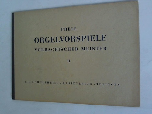 Seiffert, Max (Hrsg.) - Freie Orgelvorspiele vorbachischer Meister. Heft 2